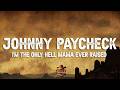 Johnny Paycheck - I'm the Only Hell (Mama Ever Raised) (Lyrics)