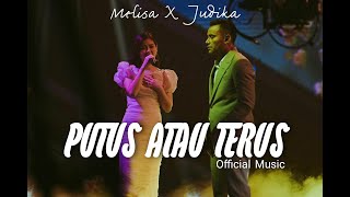 Download lagu MELISA X JUDIKA - PUTUS ATAU TERUS mp3
