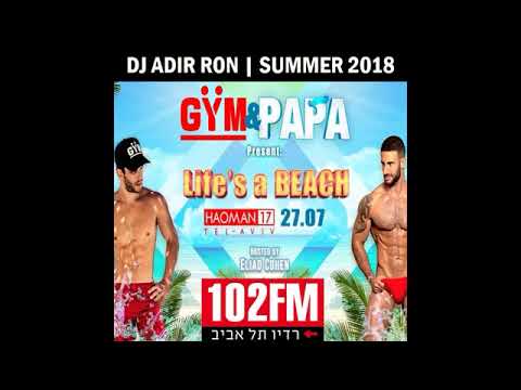 DJ Adir Ron - PAPA & GYM Summer 2018, Haoman 17 Tel Aviv