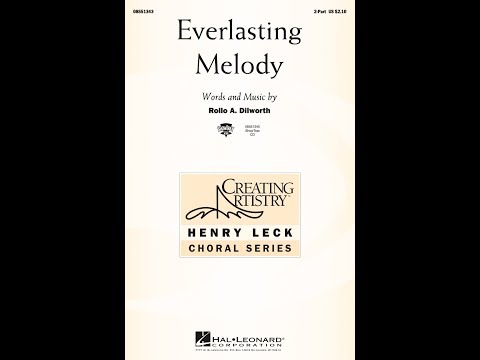 Everlasting Melody (2-Part Choir) - by Rollo Dilworth