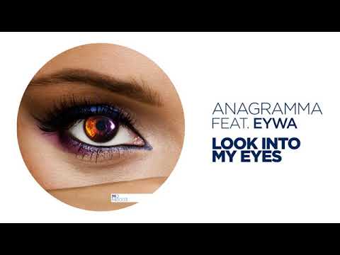 Anagramma ft EYWA   Look Into My Eyes OUT NOW!