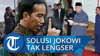 Ini Solusi yang Wajib Dilakukan Jokowi agar Jokowi Tak Dilengserkan Mahasiswa seperti Soeharto