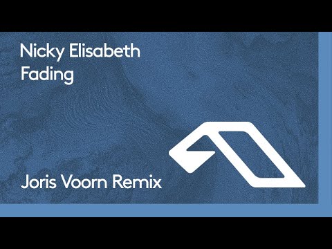 Nicky Elisabeth - Fading (Joris Voorn Remix) [Anjunadeep]