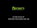 Seether - Amy Lee - Broken - Duet or Solo - Karaoke