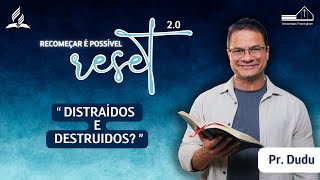 Pr. Dudu Batista - “Distraídos e Destruídos?”