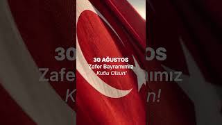 30 Ağustos Zafer Bayramımız kutlu olsun!