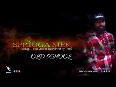 Sprigga Mek + 3KiiNgZ + Rifa Vela + Tattz - OLD SCHOOL  (Prod by Tattz)