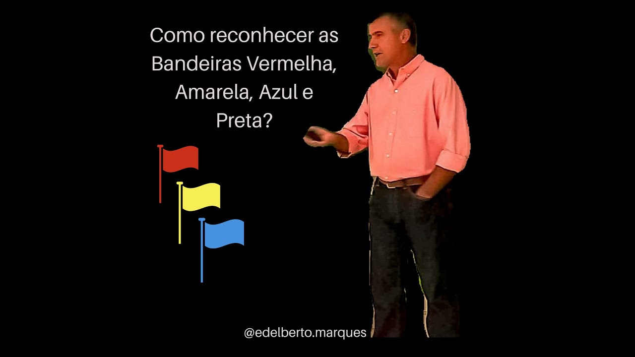 COMO RECONHECER AS BANDEIRAS VERMELHA, AMARELA, AZUL E PRETA