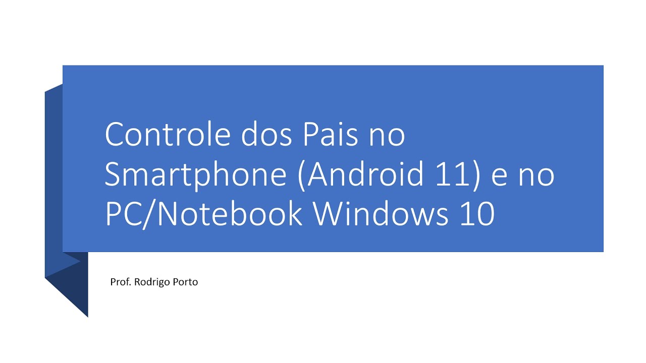 Controle dos Pais no Smartphone e PC