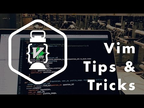 Editing Tips and Tricks in Vim