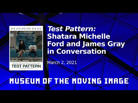 Test Pattern: Shatara Michelle Ford and James Gray in Conversation