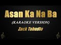 Asan Ka Na Ba - Zack Tabudlo (Karaoke)
