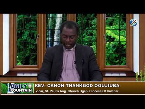 DAILY FOUNTAIN OF DECEMBER 21, 2018 - REV'D CANON THANKGOD OGUJIUBA