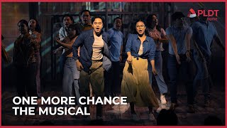 One More Chance: The Musical featuring the music of Ben &amp; Ben with PLDT Home