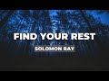 Solomon Ray Find Your Rest Lyrics