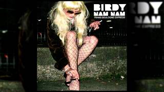 Birdy Nam Nam - Trans Boulogne Express (Extended Version)