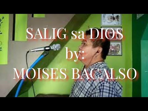 Salig sa Dios by: Moises Bacalso