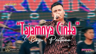 Download lagu BAYU PRATAMA - TAJAMNYA CINTA | NEW PALLAPA | LIVE PERUM PINANG MAS - TEGALSARI - KOTA TEGAL mp3