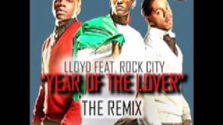 LLoyd ft. ROC CITY &quot; Year of the lover&quot; REMIX