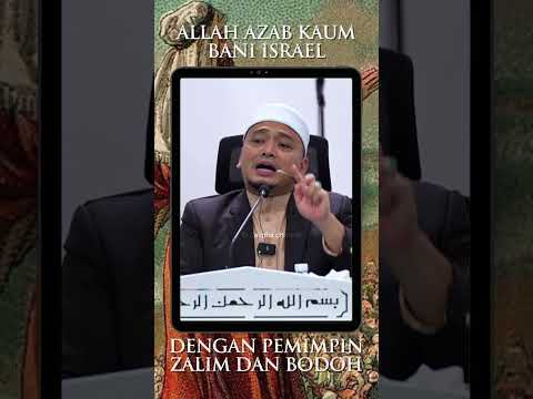 Ustaz Wadi - Pemimpin Zalim Dan Bodoh Sebagai Azab Allah Pada Bani Isrel