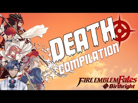 Fire Emblem Fates: Birthright DEATH COMPILATION (semi-ironman run)