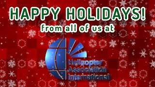 Happy Holidays from all of us at Helicopter Association International!