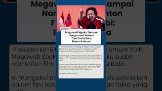 Megawati Akui Nangis Saat Nonton Pesta Babi, Sebut Film Itu Gambarkan Realita Sebenarnya