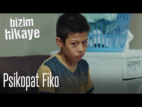 Psikopat Fiko - Bizim Hikaye