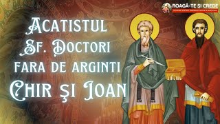 Acatistul Sfinților Doctori fără de arginți Chir şi Ioan - 31 ianuarie