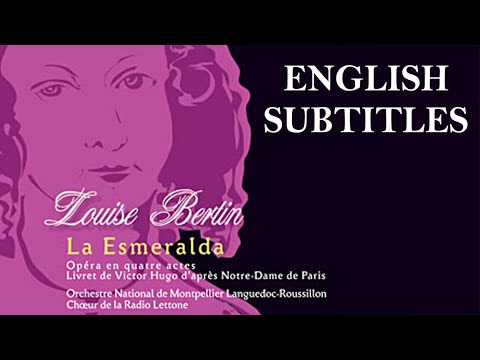 La Esmeralda (Louise Bertin's Opera) [ENG SUB]