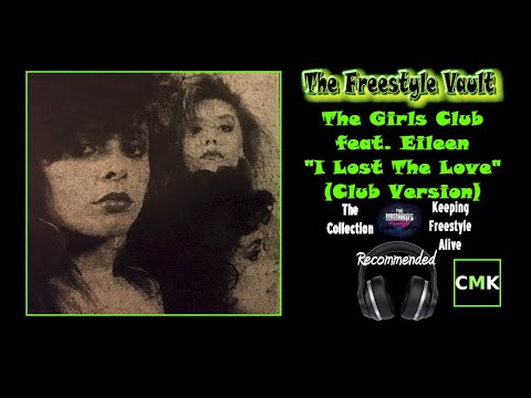 The Girls Club feat. Eileen "I Lost The Love" (Club Version) Latin Freestyle Music 1989