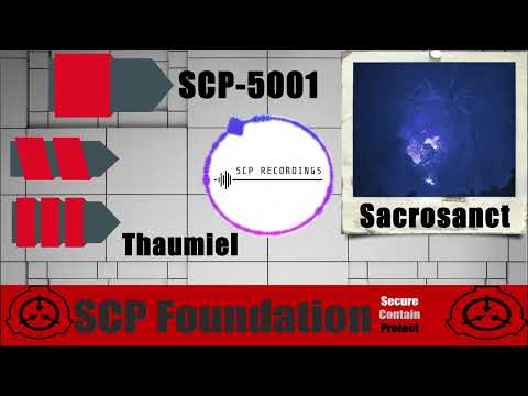Sacrosanct | SCP-5001 | Thaumiel
