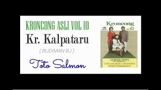 Download lagu Kr. KALPATARU - Toto Salmon (Kroncong Asli Vol 10) mp3