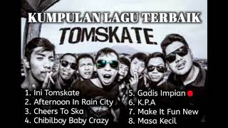 Download lagu KUMPULAN LAGU TOMSKATE TERBAIK mp3 Download lagu KUMPULAN LAGU TOMSKATE TERBAIK mp3