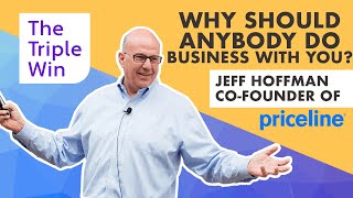 Why Should Anybody Do Business With You? Jeff Hoffman, Co-Founder of Priceline
