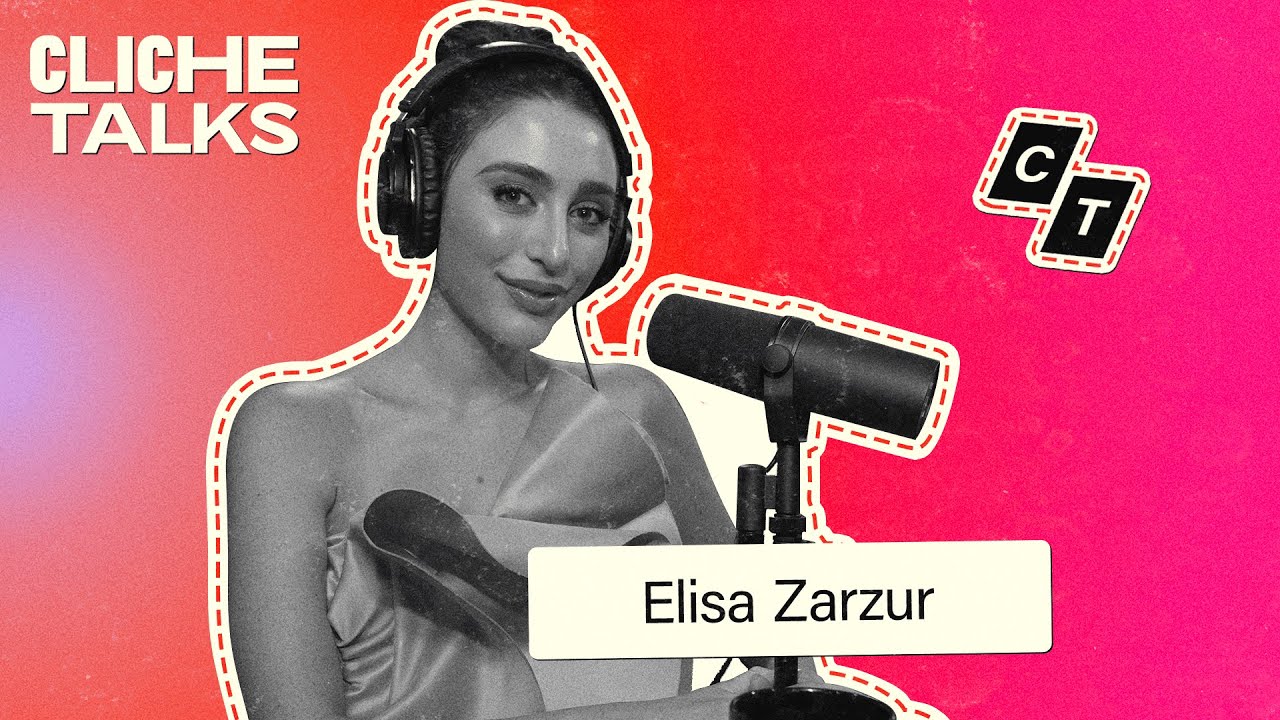 CLICHE TALKS Podcast - Elisa Zarzur - #Ep15