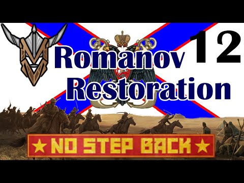 Romanov Restoration - Russia | No Step Back | Hearts of Iron IV | 12