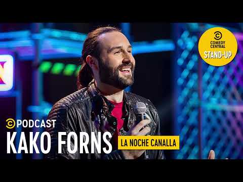 Kako Forns - La noche canalla| Comedy Central Podcast España (AUDIO)