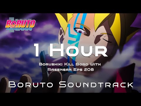 Borushiki Kill Boro With Rasengan Eps 208 - 1 Hour Channel Boruto Soundtrack