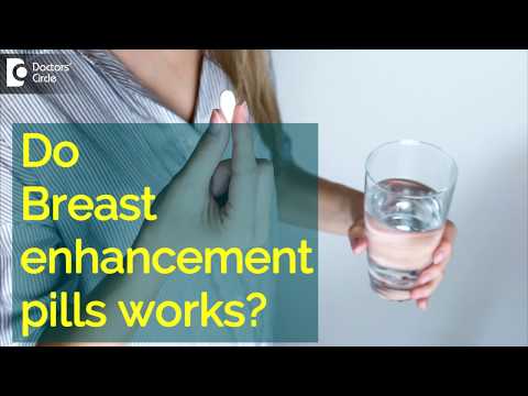 Do Breast enhancement pills work? - Dr. Pavan Murdeshwar