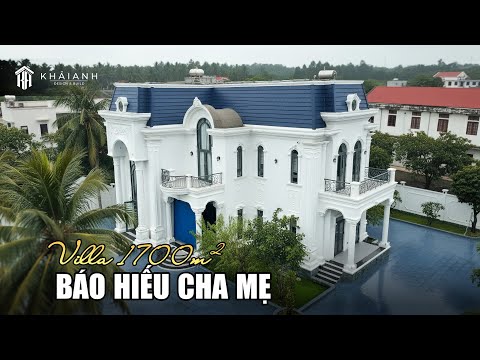 Biệt Thự Tân Cổ Điển Báo Hiếu Cha Mẹ