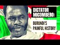 Dictator Michel Micombero and Burundi's Untold Painful History