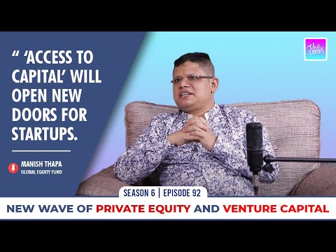 New wave of Private Equity and Venture Capital in Nepal with Manish Thapa/Global Equity Fund EP 92