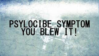 Psylocibe Symptom - You blew it! [Unreleased 2012]
