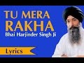 Tu Mera Rakha Sabni Thai Bhai Harjinder Singh Ji Srinagar Wale L Tu Mera Rakha Lyrics