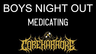 Boys Night Out - Medicating [Karaoke Instrumental]
