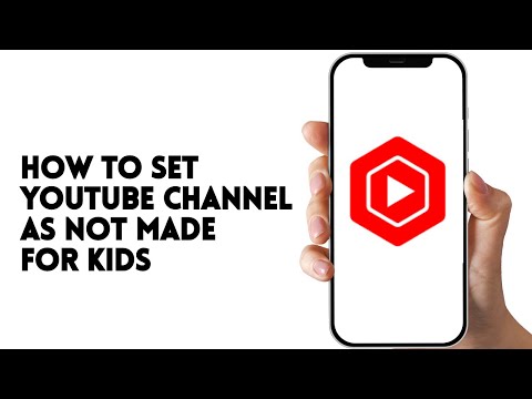 HOW TO SET YOUTUBE CHANNEL AS NOT MADE FOR KIDS