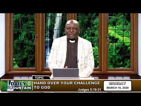 DAILY FOUNTAIN DEVOTIONAL FOR MARCH 16, 2020 - THE VEN. RAMDI RAPHAEL WONOLE