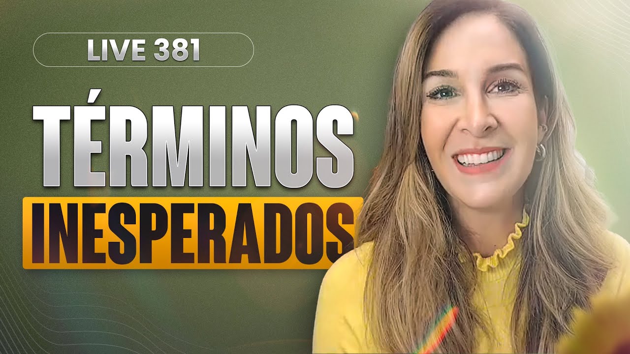 Live 381: TÉRMINOS INESPERADOS