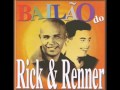 Rick e Renner- voce ta querendo o que- bailão